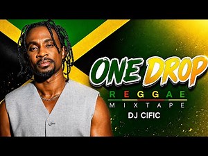 ONE DROP REGGAE RIDDIMS VIDEO MIX 0.1 2026 DJ CIFIC FT CHRONIXX,CHRIS MARTIN,ALAINE,RICHIE SPICE...