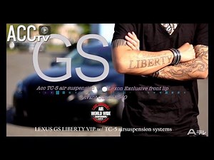 ACCtv LEXUS GS LIBERTY VIP w/TC-5 エアサス