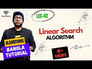 🔴 Linear Search Algorithm (Coding Idea) - Part 2 | বাংলা টিউটোরিয়াল | Lecturelia 🔴