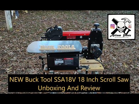 NEW Buck Tool 18 Inch SSA18V Scroll Saw Review And First Use