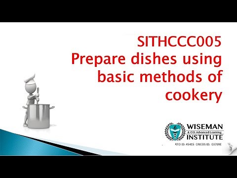 SITHCCC005 Prepare dishes using basic methods of cookery | Lecture 2020 | Ajoy Cena