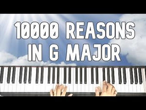 How to Play 10000 Reasons in G Major | Piano Accompaniment