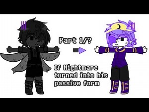 If Nightmare turned into his passive form || 1/? || Sans Au ||