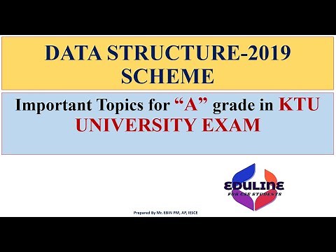DATA STRUCTURE - 2019 SCHEME - MOST IMPORTANT TOPICS FOR KTU UNIVERSITY EXAM