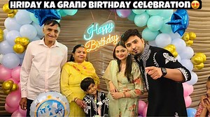 Hriday ka grand birthday celebration 😍 | HridayRule