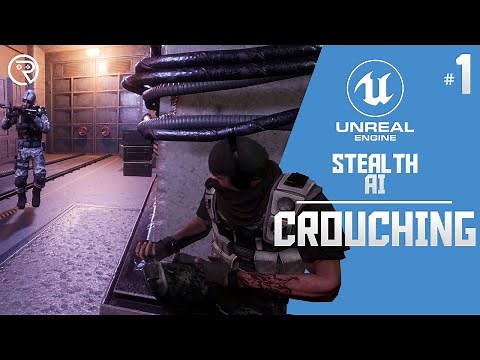 Unreal Engine 4 Tutorial - Stealth AI Part 1: Crouching