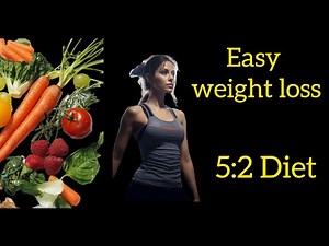 Easy Weight Loss 5:2 Diet Method