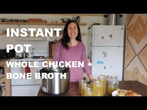 Whole CHICKEN in INSTANT POT + BONE BROTH