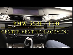 BMW 528i / F10 Center Vent Trim Replacement