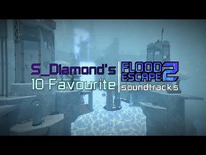 My 10 Favourite OSTs in Flood Escape 2!