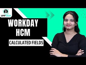Workday HCM Calculated Fields | Creating & Using Calculated Fields in Workday HCM | Workday| UppTalk