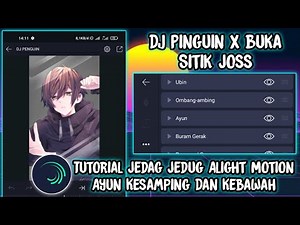Tutorial Jedag Jedug Alight Motion Terbaru || DJ PINGUIN X BUKA SITIK JOSS