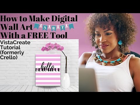 How to Make Digital Wall Art: Vista Create Tutorial, Start a Printables Business