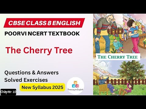 The Cherry Tree | Chapter 10 | Class 8 English Poorvi | Question & Answer | Solutions | CBSE /NCERT