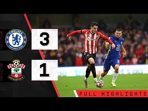 HIGHLIGHTS: Chelsea 3-1 Southampton | Premier League