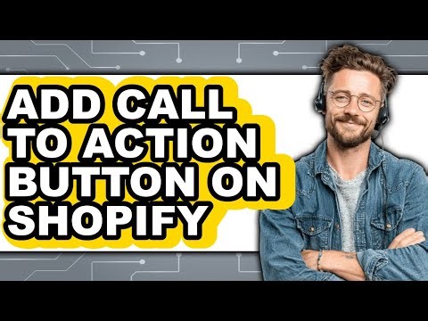 How to Add Call to Action Button on Shopify - Step by Step