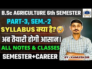 BSc Agriculture 6th Semester | Subjects, Syllabus, Notes & Classes | 3rd Year (Semester 6) Guide