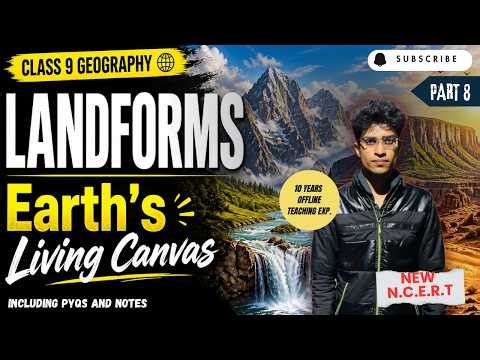 Class 9 Geography Chapter 2 | Landforms – Earth’s Living Canvas Part 8 | Explanation in Hindi