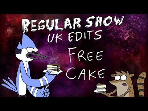 Regular Show: UK Edits: Free Cake