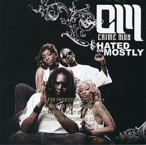 Crime Mob - Hated On Mostly
