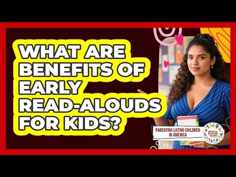 What Are Benefits of Early Read-Alouds for Kids?