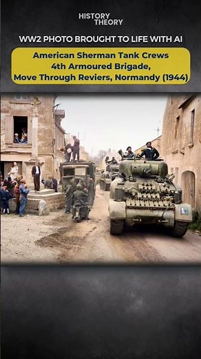 WW2 Photo Brought to Life: American Sherman Tank Crew Move Through Reviers Normandy