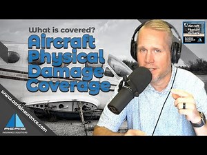 Aviation Insurance Podcast #3: Aircraft Physical Damage Coverage