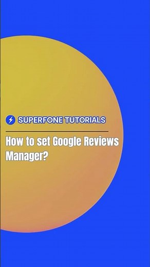 How to set up Google Review Manager in the Superfone App | Step-by-step