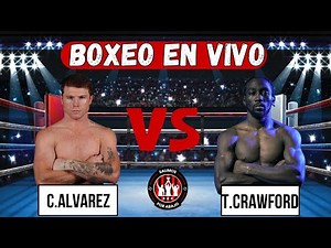 CANELO ALVAREZ VS TERENCE CRAWFORD EN VIVO 🥊🔥TITULO SUPERMEDIANO🔥PELEA EN DIRECTO [ BOXEO EN VIVO ]