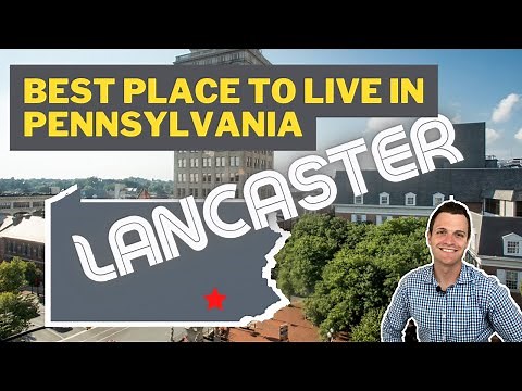 Best Place to Live in Pennsylvania: Lancaster, PA!