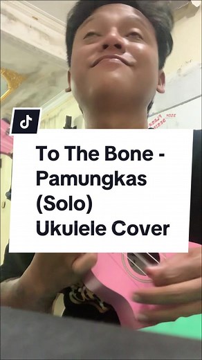Ukulele Cover: To The Bone by Pamungkas