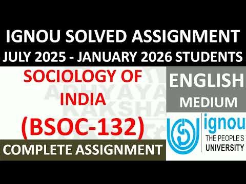 BSOC 132 (ENGLISH) SOCIOLOGY OF INDIA || IGNOU SOLVED ASSIGNMENT 2025-2026 || JULY 2025 JANUARY 2026