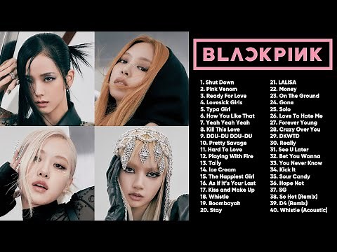 B L A C K P I N K FULL A L B U M PLAYLIST 2022 BEST SONGS UPDATED