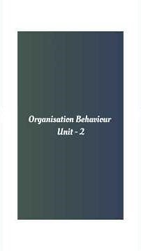 organisation Behaviour unit 2 #bba #ob #unit2 #education #bbadegree