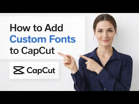 How to Add Custom Fonts to CapCut | Step by Step Tutorial