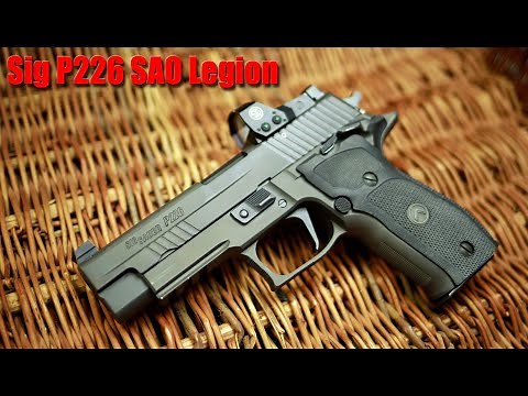 Sig Sauer P226 Legion SAO First Shots & Impressions
