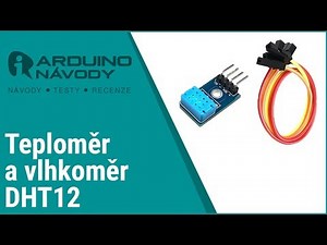 Arduino návody | Teploměr a vlhkoměr DHT12
