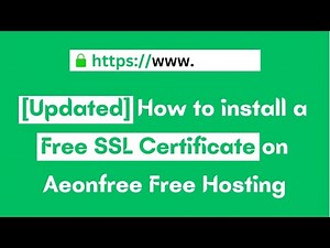 [Updated] How to Install a Free SSL Certificate on AeonFree Free Hosting