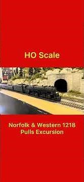 HO Scale Norfolk & Western 1218 Pulls Excursion