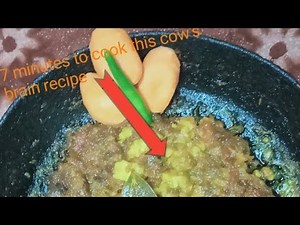 7 minutes to cook this cow's brain recipe at home