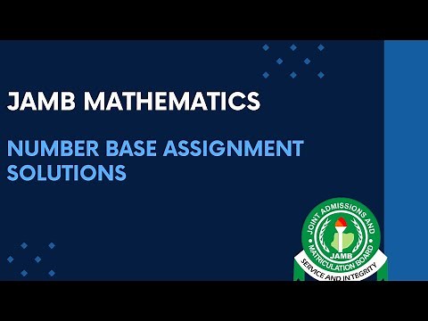 JAMB Mathematics 2026 Number base Assignment Solutions + More Examples