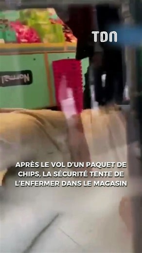 Après le vol d’un paquet de chips, la sécurité tente de l’enfermer dans le magasin