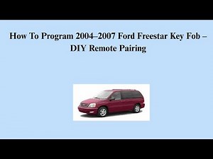 How To Program 2004–2007 Ford Freestar Key Fob – DIY Remote Pairing