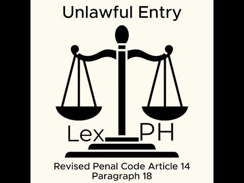 Revised Penal Code Article 14 Paragraph 18 - Unlawful Entry