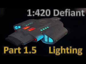 USS Defiant Build - Part 1.5 - Lighting