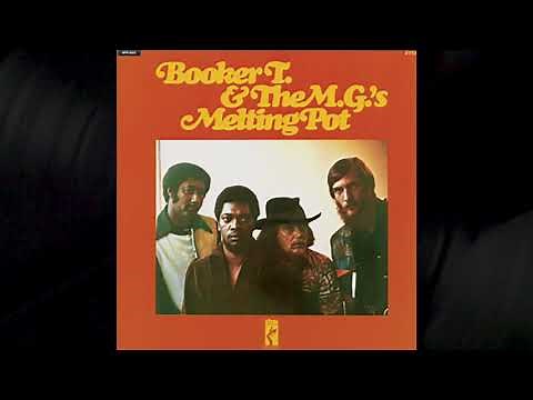 Booker T. and the M.G.'s - Melting Pot