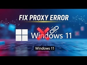 Fix Windows Could Not Automatically Detect Network Proxy Settings in Windows 11