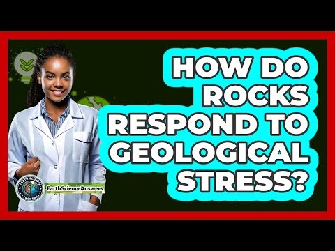 How Do Rocks Respond To Geological Stress? - Earth Science Answers