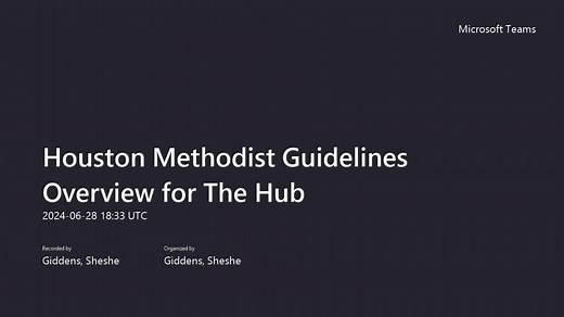 Houston Methodist Guidelines Overview for The Hub