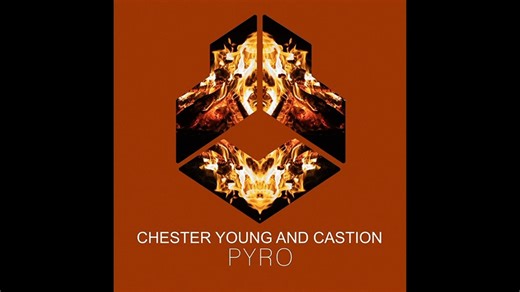 日推: PYRO - Chester Young&Castion